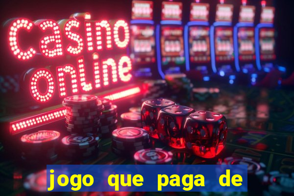 jogo que paga de verdade no pix sem depositar nada